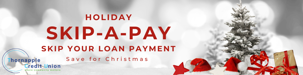 Holiday Skip-a-pay. Skip your loan payment